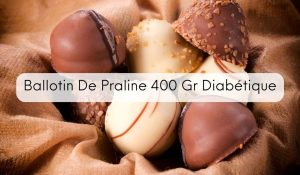 Ballotin De Praline 400 Gr Diabétique